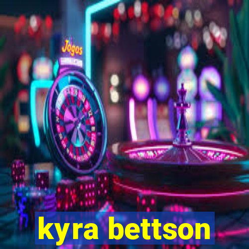 kyra bettson